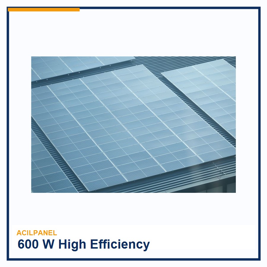 Acilpanel 600 W TOPCon Solar Panel